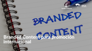 Branded Content para promoción internacional