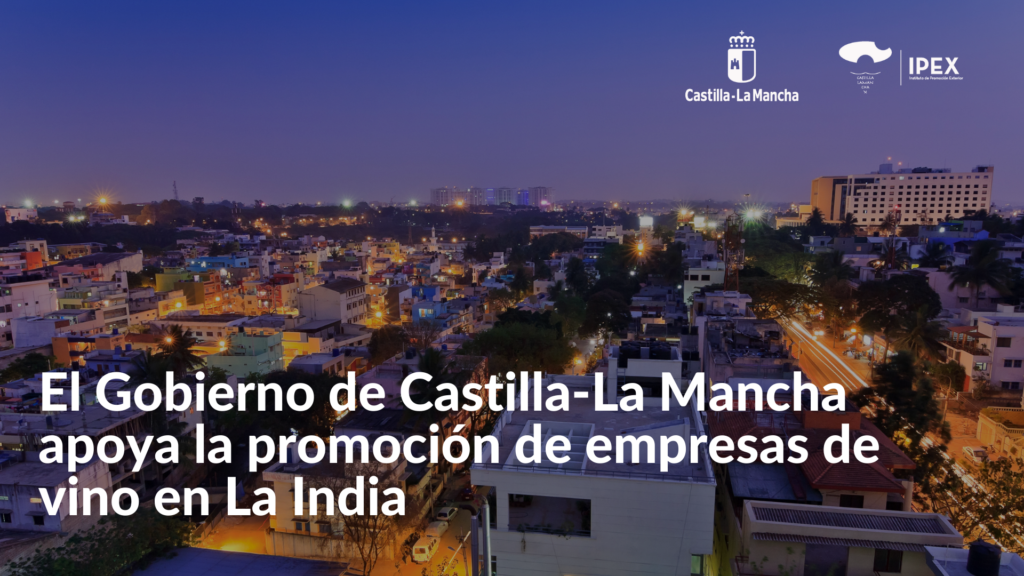 El Gobierno de Castilla-La Mancha apoya la promoción de empresas de vino en La India
