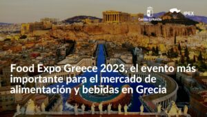 Food Expo Greece 2023, el evento más importante para el mercado de alimentación y bebidas en Grecia