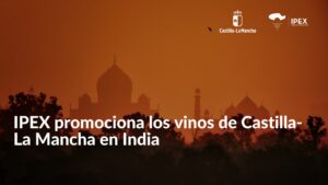 IPEX promociona los vinos de Castilla-La Mancha en India