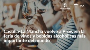 Castilla-La Mancha vuelve a Prowein la feria de vinos y bebidas alcohólicas más importante del mundo