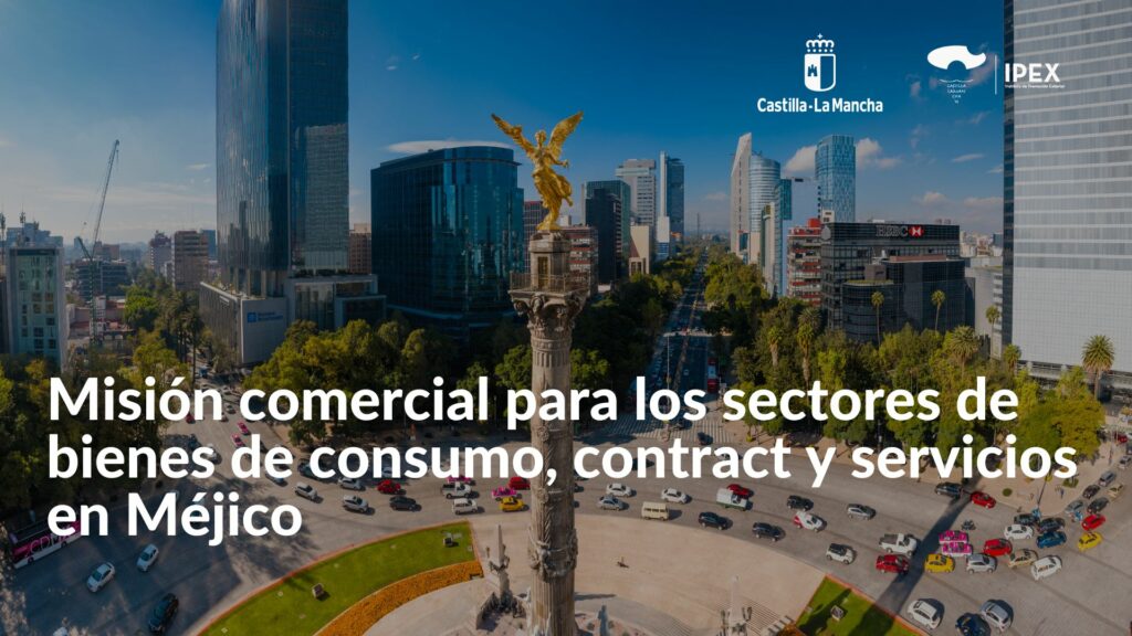 El IPEX organiza una misión comercial para los sectores de bienes de consumo, contract y servicios en Méjico