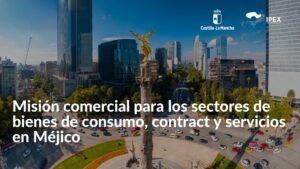 El IPEX organiza una misión comercial para los sectores de bienes de consumo, contract y servicios en Méjico