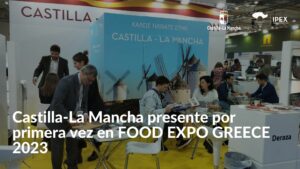 Castilla-La Mancha presente por primera vez en FOOD EXPO GREECE 2023