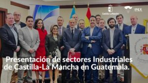 _Presentación de sectores Industriales de Castilla-La Mancha en Guatemala.