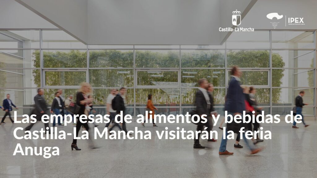Las empresas de alimentos y bebidas de Castilla-La Mancha visitarán la feria Anuga en el último trimestre de este 2023