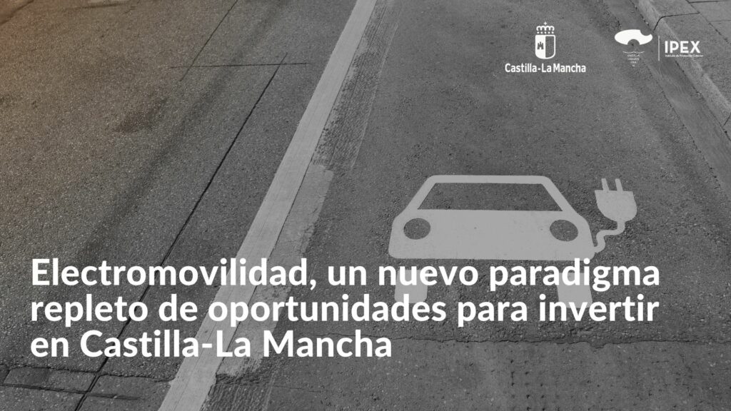 Electromovilidad, un nuevo paradigma repleto de oportunidades para invertir en Castilla-La Mancha