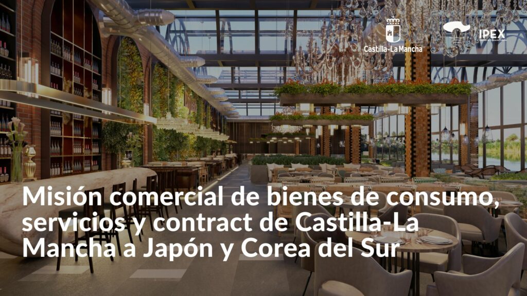 Misión comercial de bienes de consumo, servicios y contract de Castilla-La Mancha a Japón y Corea del Sur