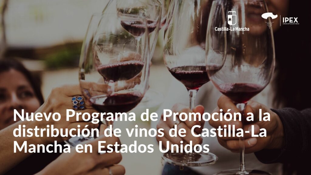 Nuevo Programa de Promoción a la distribución de vinos de Castilla-La Mancha en Estados Unidos