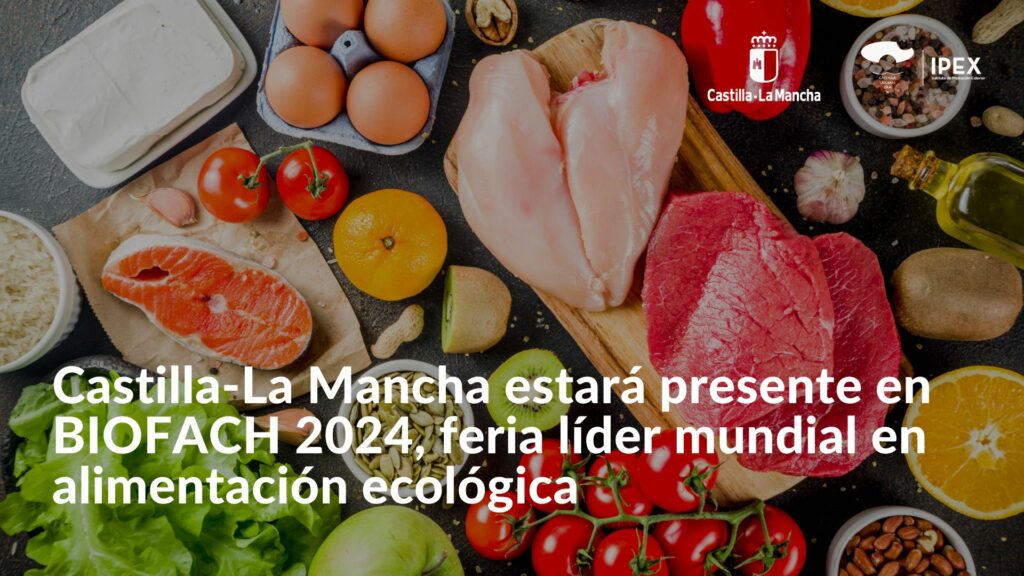 Castilla-La Mancha estará presente en BIOFACH 2024, feria líder mundial en alimentación ecológica