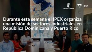 Durante esta semana el IPEX organiza una misión de sectores industriales en República Dominicana y Puerto Rico