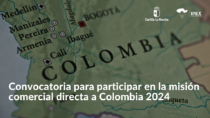 Convocatoria para participar en la misión comercial directa a Colombia 2024