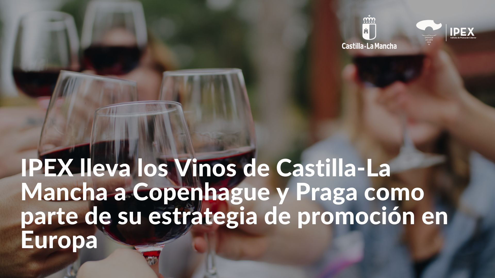 IPEX lleva los Vinos de Castilla-La Mancha a Copenhague y Praga como parte de su estrategia de promoción en Europa