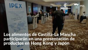 Los alimentos de Castilla-La Mancha participarán en una presentación de productos en Hong Kong y Japón