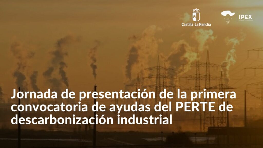 Jornada de presentación de la primera convocatoria de ayudas del PERTE de descarbonización industrial