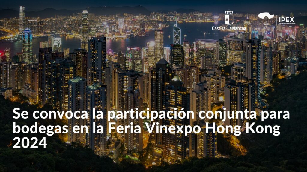 Se convoca la participación conjunta para bodegas en la Feria Vinexpo Hong Kong 2024