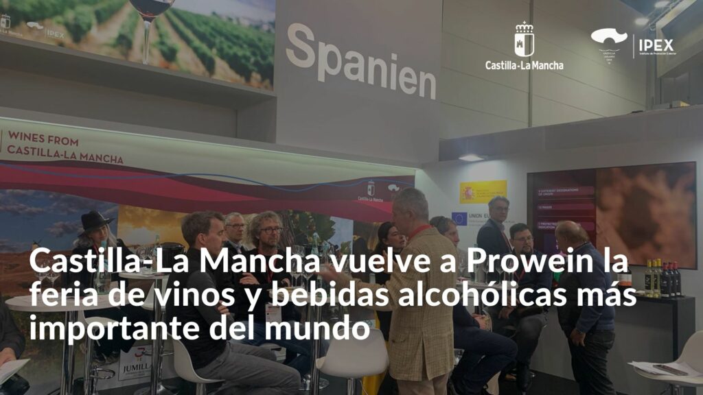 Castilla-La Mancha vuelve a Prowein la feria de vinos y bebidas alcohólicas más importante del mundo (