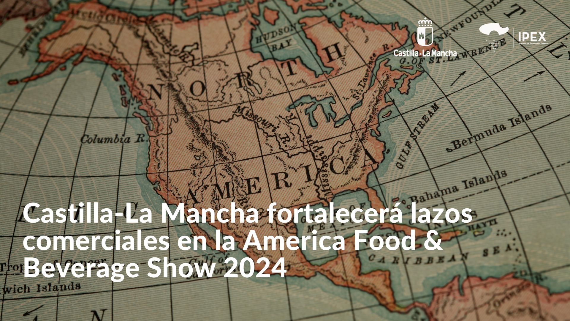 Castilla-La Mancha fortalecer lazos comerciales en la America Food & Beverage Show 2024