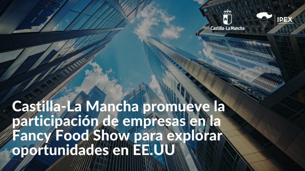 Castilla-La Mancha promueve la participación de empresas en la Fancy Food Show para explorar oportunidades en EE.UU