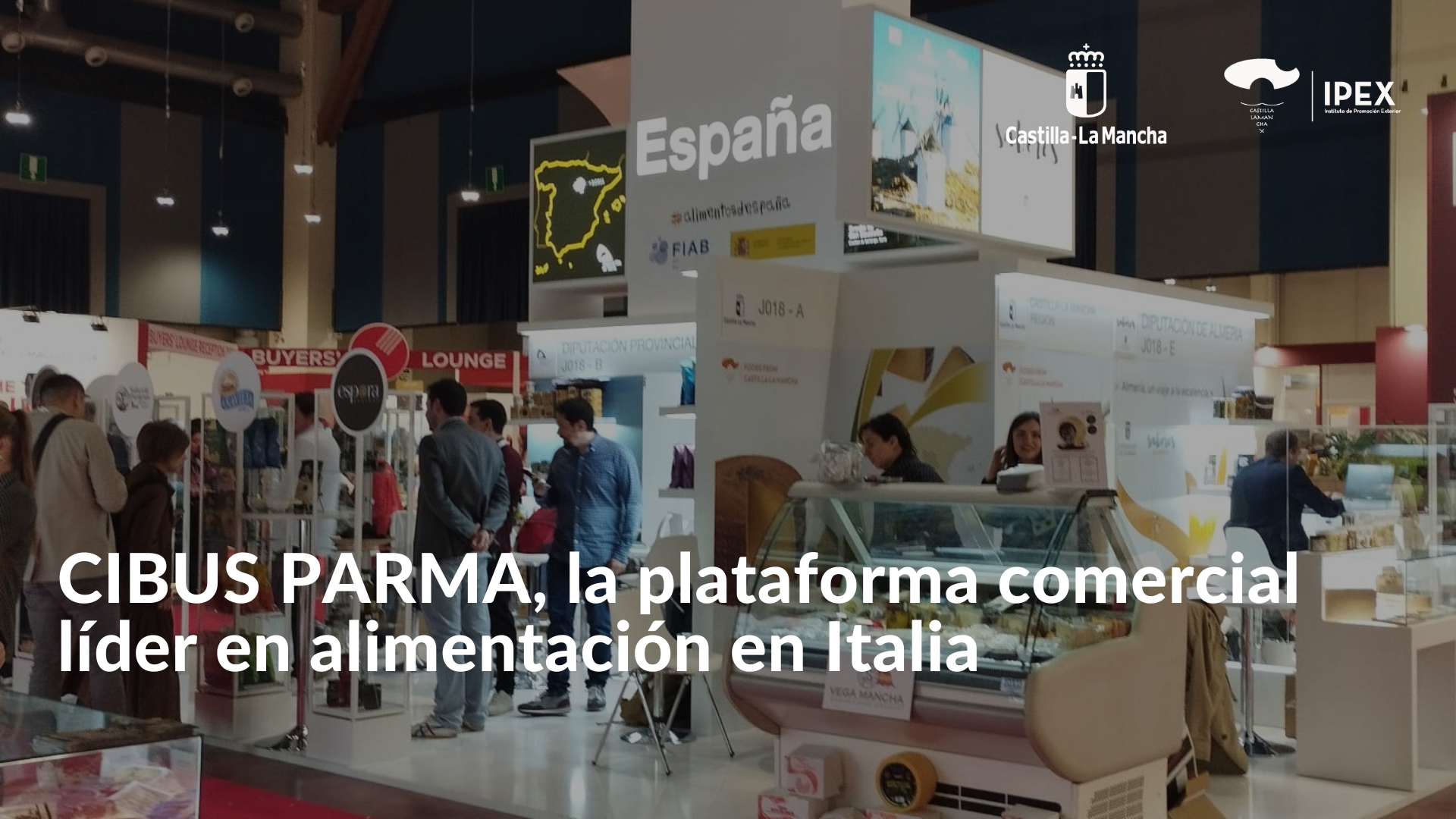 CIBUS PARMA, la plataforma comercial líder en alimentación en Italia