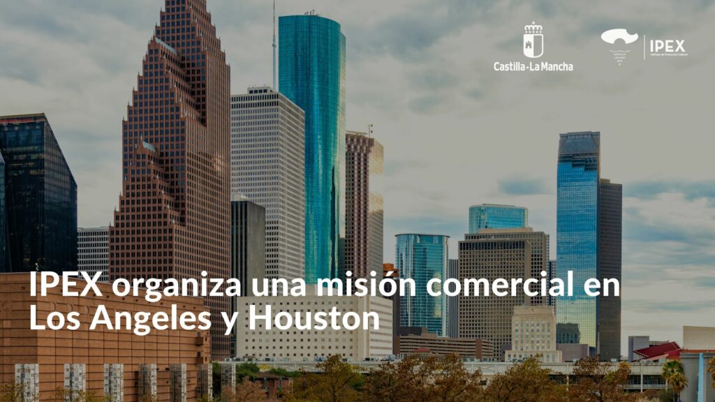 IPEX organiza una misión comercial en Los Angeles y Houston