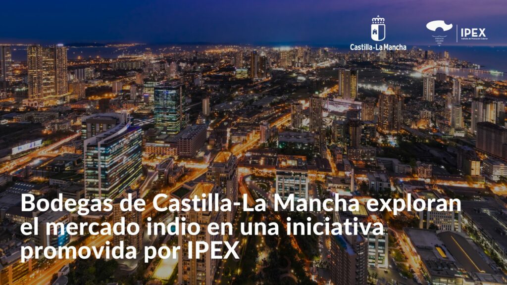 Bodegas de Castilla-La Mancha exploran el mercado indio en una iniciativa promovida por IPEX