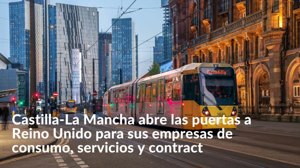 Castilla-La Mancha abre las puertas a Reino Unido para sus empresas de consumo, servicios y Contract