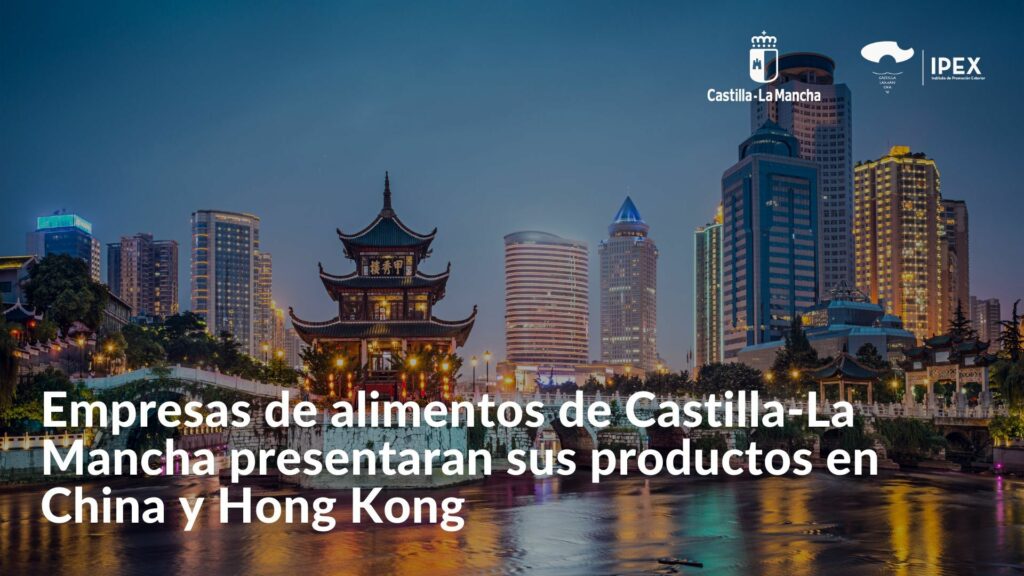 Empresas de alimentos de Castilla-La Mancha presentaran sus productos en China y Hong Kong
