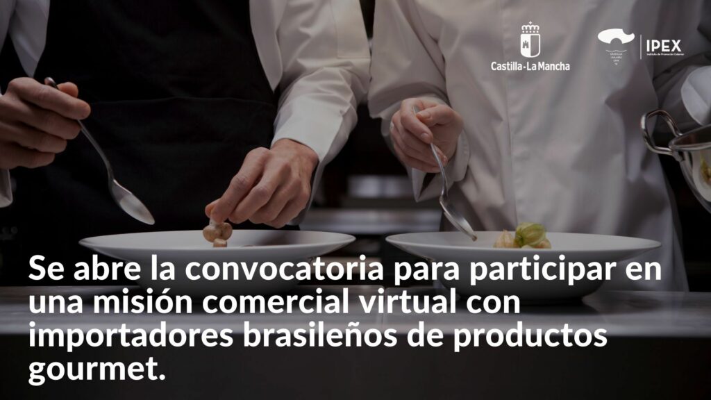 Se abre la convocatoria para participar en una misión comercial virtual con importadores brasileños de productos gourmet.