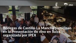 Bodegas de Castilla-La Mancha participan en la Presentación de vino en Suiza organizada por IPEX