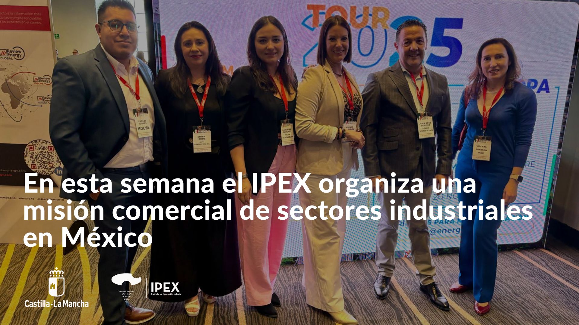 En esta semana el IPEX organiza una misión comercial de sectores industriales en México