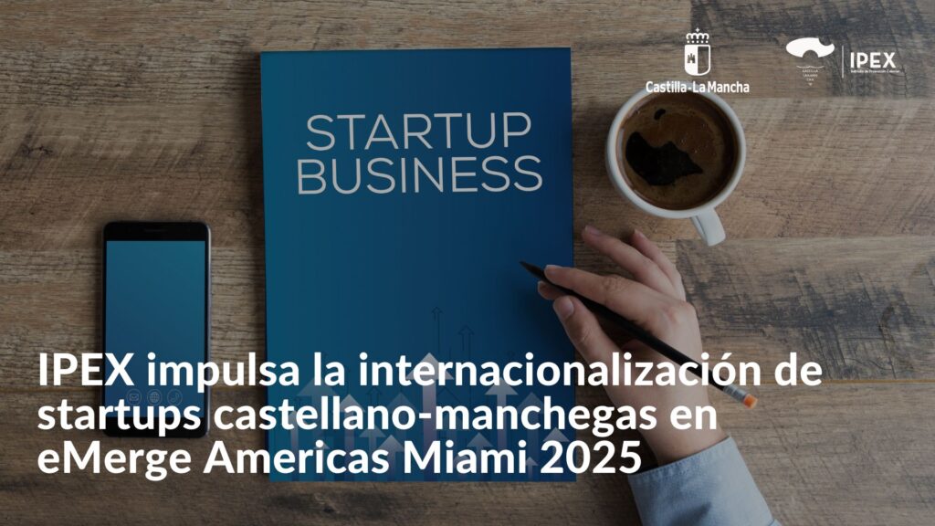 IPEX impulsa la internacionalización de startups castellano-manchegas en eMerge Americas Miami 2025