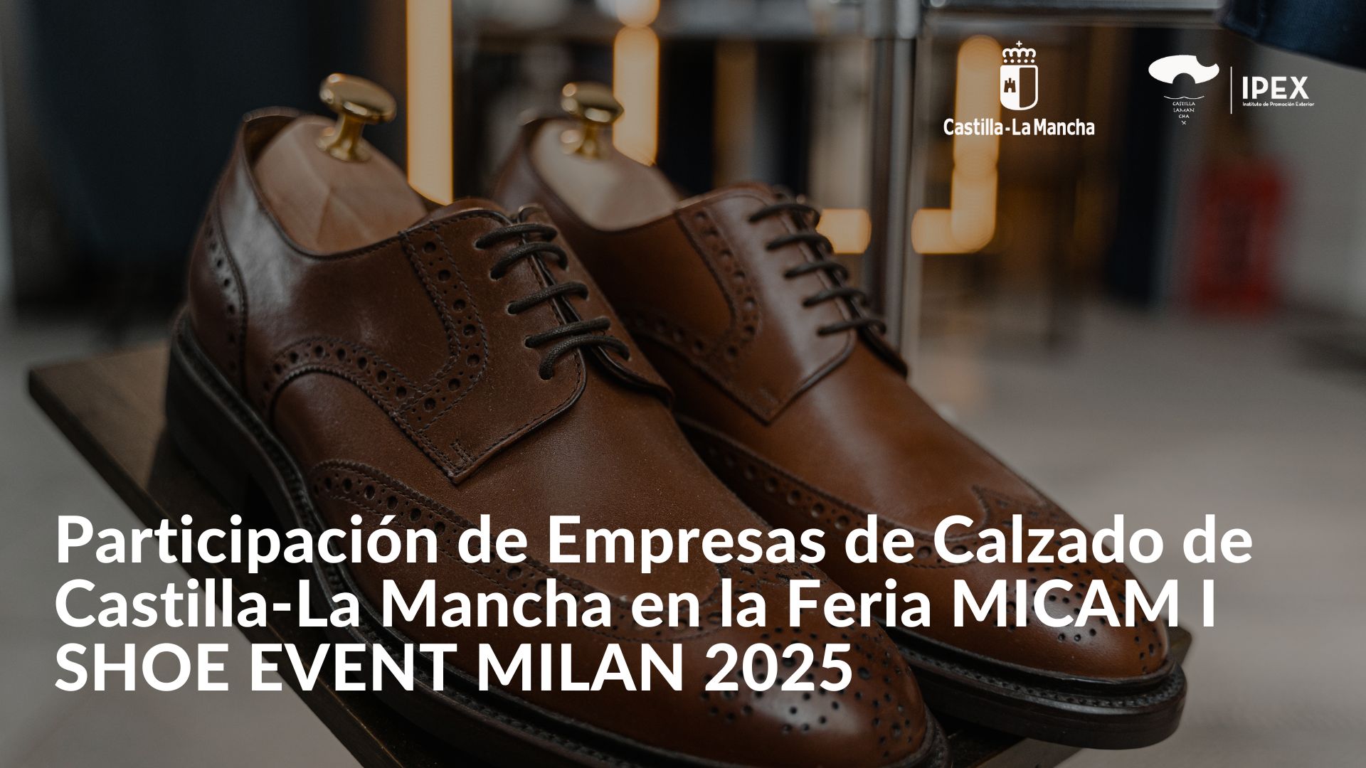 Participación de Empresas de Calzado de Castilla-La Mancha en la Feria MICAM I SHOE EVENT MILAN 2025