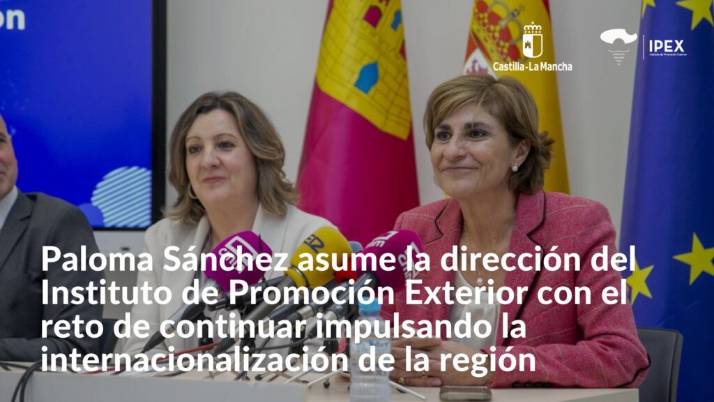 Paloma Sánchez asume la dirección del Instituto de Promoción Exterior con el reto de continuar impulsando la internacionalización de la región