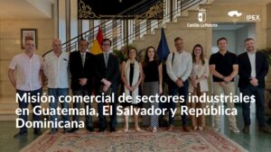 Misión comercial de sectores industriales en Guatemala, El Salvador y República Dominicana
